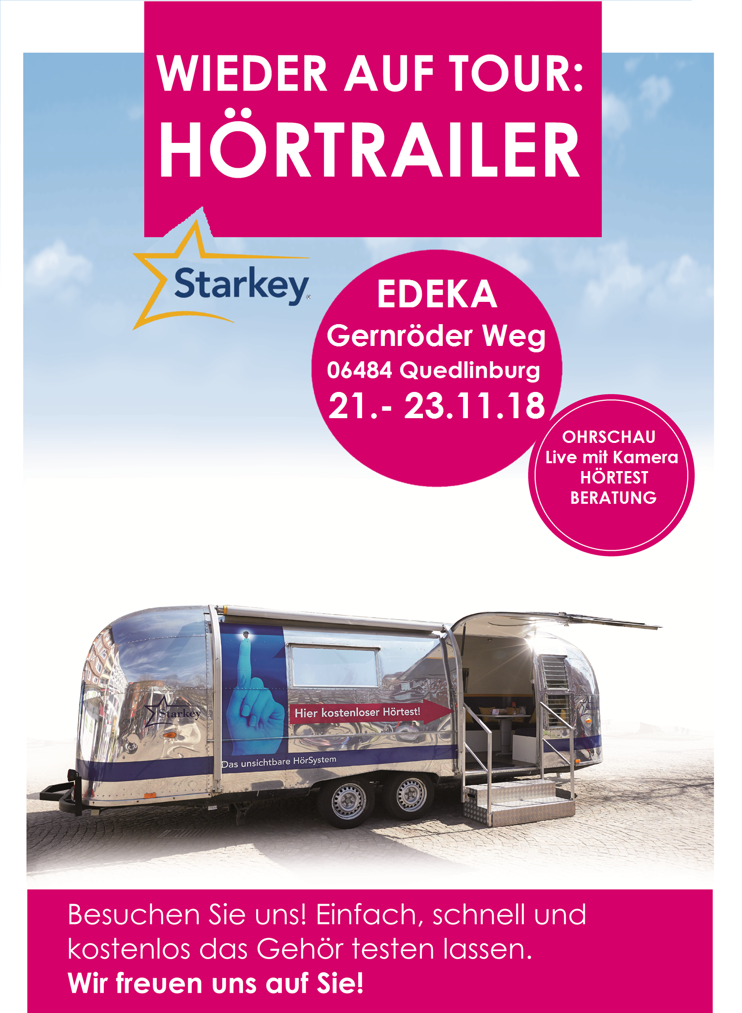 23.11.2018 ist wieder der Starkey Hörtrailer für Sie auf dem EDEKA Parkplatz, im Gernröder Weg in Quedlinburg.